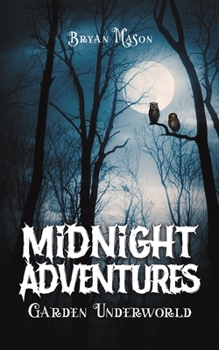 Paperback Midnight Adventures Garden Underworld Book