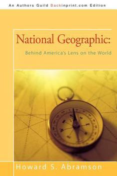 Paperback National Geographic: Behind America's Lens on the World Book