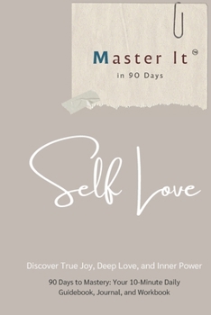 Paperback Self Love: Master self love in 90 days Book