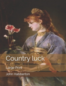 Country luck: Large Print