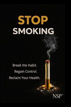 Paperback Stop Smoking: End the Loop. Reclaim Your Breath. Quit Without Willpower or Fear. Book