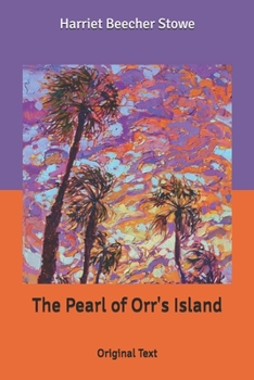 The Pearl of Orr's Island: Original Text