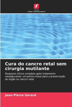 Paperback Cura do cancro retal sem cirurgia mutilante [Portuguese] Book