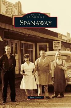 Spanaway (Images of America: Washington) - Book  of the Images of America: Washington