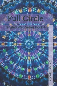 Paperback Full Circle: Tangled Web Series Book 4 Book