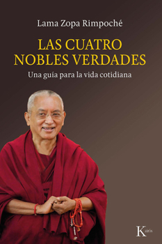 Paperback Las Cuatro Nobles Verdades: Una Guía Para La Vida Cotidiana [Spanish] Book