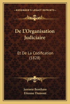 Paperback De L'Organisation Judiciaire: Et De La Codification (1828) [French] Book