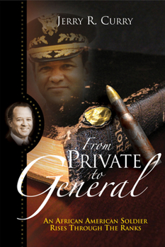 Paperback From Private to General: An African American Soldier Rises Through the Ranks Book