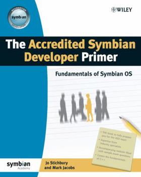 The Accredited Symbian Developer Primer: Fundamentals of Symbian OS (Symbian Press) - Book  of the Symbian Press