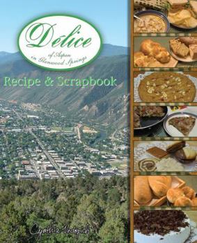 Spiral-bound Delice of Aspen in Glenwood Springs Book