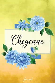 Paperback Cheyenne Journal: Blue Dahlia Flowers Personalized Name Journal/Notebook/Diary - Lined 6 x 9-inch size with 120 pages Book