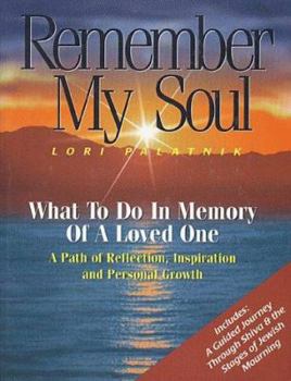 Paperback Remember My Soul: A Guided Journey Through Shiva and the Thirty Days of Mourning for a Loved One Book