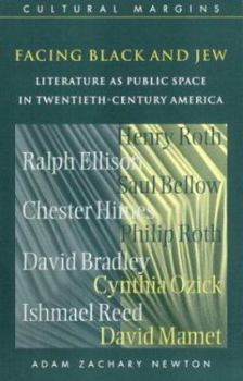 Facing Black and Jew: Literature as Public Space in Twentieth-Century America - Book  of the Cultural Margins