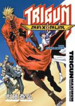 Trigun Maximum Volume 6: The Gunslinger - Book #6 of the Trigun Maximum