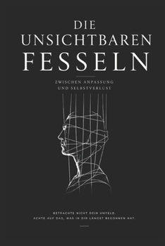 Die unsichtbaren Fesseln (German Edition)
