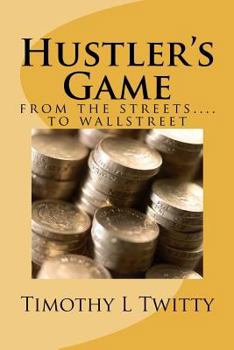 Paperback Hustler's Game: from the streets... to Wallstreet Book