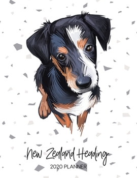 New Zealand Heading 2020 Planner: Dated Weekly Diary With To Do Notes & Dog Quotes (Awesome Calendar Planners for Dog Owners - Pedigree Puppy Breed)