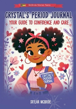 Paperback Crystal's Period Journal: Your Guide to Confidence and Care Book