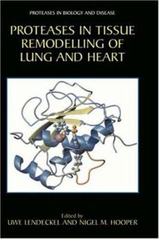 Hardcover Proteases in Tissue Remodelling of Lung and Heart Book