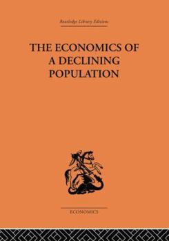 Paperback The Economics of a Declining Population Book