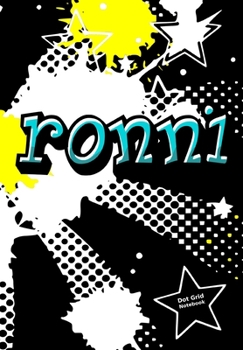Ronni Dot Grid Notebook: Graffiti Punktraster Notizbuch Personalisiert mit Namen - Personalized Journal