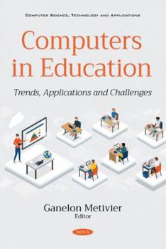 Paperback Computers in Education: Trends, Applications and Challenges Book