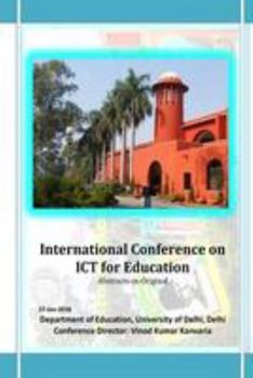 Paperback International Conference on ICT for Education: Abstracts-in-Original Book