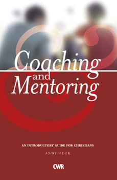 Paperback Coaching and Mentoring: An Introductory Guide for Christians Book