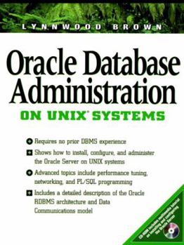 Paperback Oracle Database Administration on Unix Systems [With *] Book