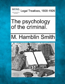 Paperback The Psychology of the Criminal. Book