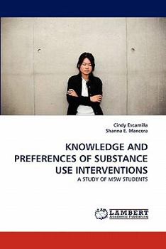 Paperback Knowledge and Preferences of Substance Use Interventions Book
