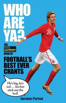 Hardcover Who Are Ya?: The Talksport Book of Football's Best Ever Chants Book