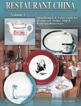 Hardcover Restaurant China : Identification & Value Guide for Restaurant, Airline, Ship & Railroad Dinnerware (Volume 2) Book