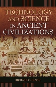 Technology and Science in Ancient Civilizations - Book  of the Praeger Series on the Ancient World