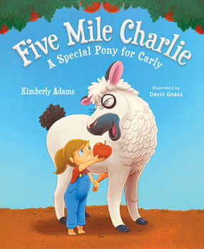 Hardcover Five Mile Charlie: A Special Pony for Carly Book