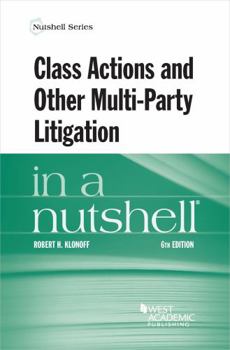 Paperback Class Actions and Other Multi-Party Litigation in a Nutshell Book