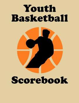 Youth Basketball Scorebook: 50 Game Scorebook with Scoring by Quarters - Scoring by Half