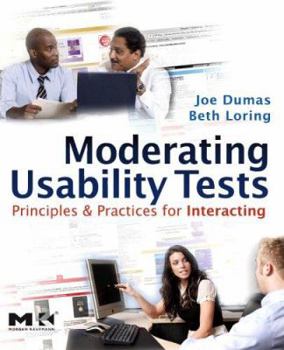 Paperback Moderating Usability Tests: Principles and Practices for Interacting Book