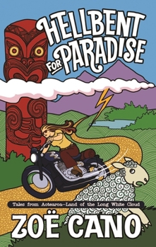 Paperback Hellbent for Paradise: Tales from Aotearoa; Land of the Long White Cloud Book