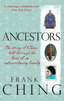 Paperback Ancestors: The Story of China Told Through the Lives of an Extraordinary Family Book