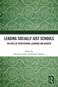 Paperback Leading Socially Just Schools: The Role of Professional Learning and Growth Book