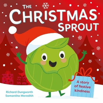 Paperback The Christmas Sprout: With a Christmas Kindness Advent Calendar Book