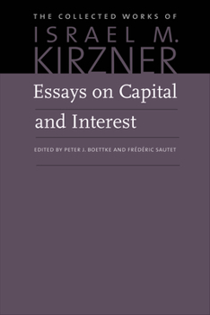 Hardcover Essays on Capital and Interest: An Austrian Perspective Book