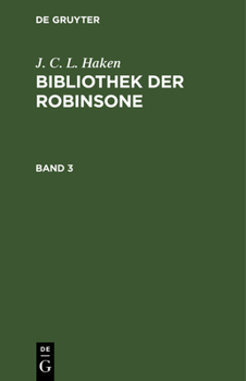 Hardcover J. C. L. Haken: Bibliothek Der Robinsone. Band 3 [German] Book
