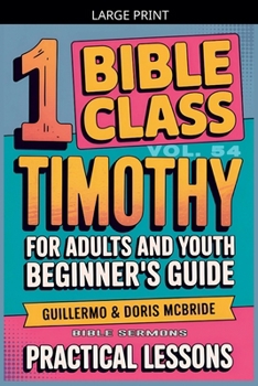 Paperback Bible Class for Adults and Youth: Beginner's Guide - 1 Timothy [Large Print] Book