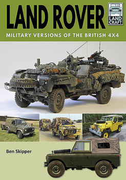 Paperback Land Rover: Military Versions of the British 4x4 Book