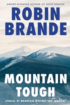 Paperback Mountain Tough: Stories of Mountain Mystery and Survival Book