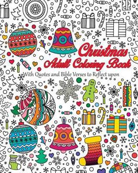 Paperback Christmas Adult Coloring Book: With quotes and Bible verses to reflect upon Book