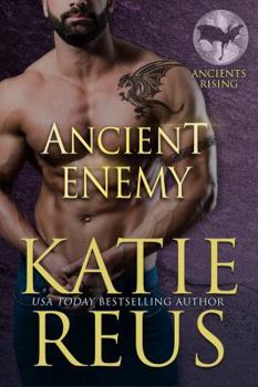 Ancient Enemy - Book #2 of the Ancients Rising