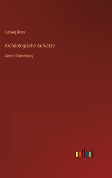 Hardcover Archäologische Aufsätze: Zweite Sammlung [German] Book